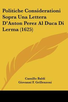 portada Politiche Considerationi Sopra Una Lettera D'Anton Perez Al Duca Di Lerma (1625) (en Italiano)
