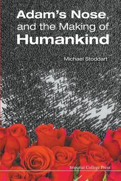 portada Adam's Nose, and the Making of Humankind (en Inglés)