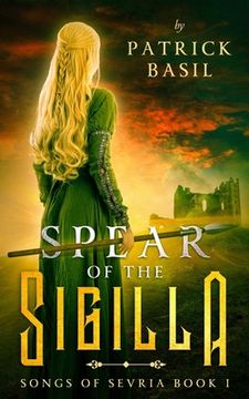 portada Spear of the Sigilla: Songs of Sevria Volume 1 (en Inglés)