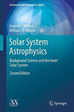 portada Solar System Astrophysics: Background Science and the Inner Solar System (Astronomy and Astrophysics Library)