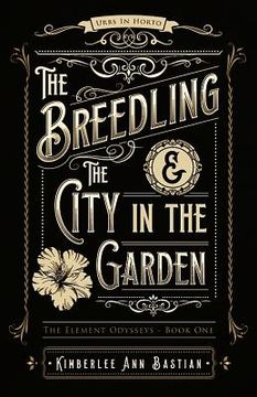 portada The Breedling and the City in the Garden (en Inglés)