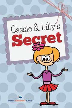 portada Cassie and Lilly's Secret (in English)