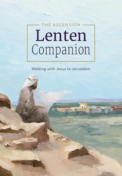 portada The Ascension Lenten Companion: Walking With Jesus to Jerusalem (in English)