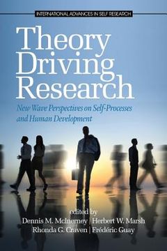 portada Theory Driving Research: New Wave Perspectives on Self-Processed and Human Development (in English)