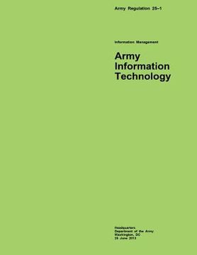 portada Army Regulation 25?1 Information Management Army Information Technology (en Inglés)