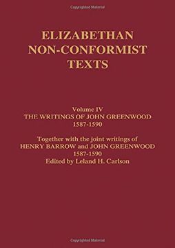 portada The Writings of John Greenwood 1587-1590, Together with the Joint Writings of Henry Barrow and John Greenwood 1587-1590 (en Inglés)