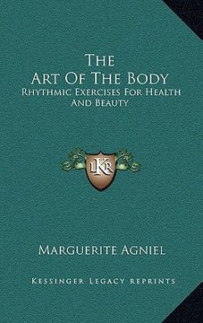 portada the art of the body: rhythmic exercises for health and beauty (en Inglés)