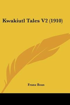 portada kwakiutl tales v2 (1910) (en Inglés)