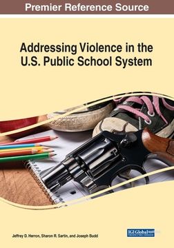 portada Addressing Violence in the U.S. Public School System (en Inglés)