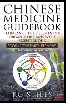portada Chinese Medicine Guid Essential Oils to Balance the Earth Element & Organ Meridians (en Inglés)