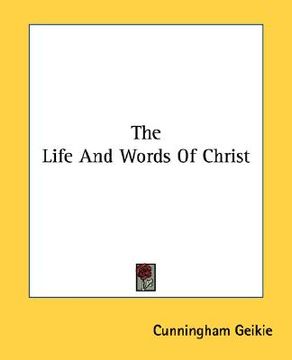 portada the life and words of christ (en Inglés)