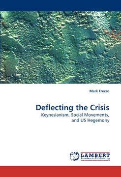 portada Deflecting the Crisis: Keynesianism, Social Movements, and US Hegemony