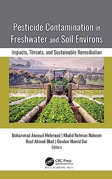 portada Pesticide Contamination in Freshwater and Soil Environs: Impacts, Threats, and Sustainable Remediation (en Inglés)