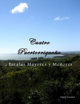 portada Cuatro Puertorriqueño: Escalas Mayores y Menores (in English)
