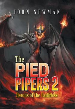 portada The Pied Pipers 2: Barons of the Faithless (en Inglés)