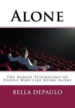 portada Alone: The Badass Psychology of People who Like Being Alone (en Inglés)