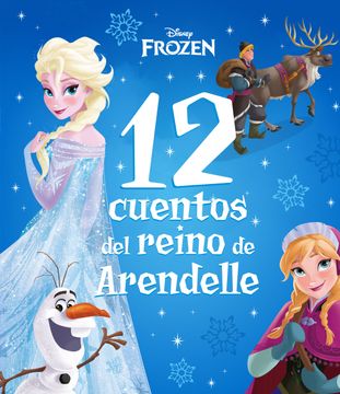 portada Frozen. 12 cuentos del reino de Arendelle