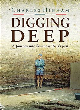 portada Digging Deep: A Journey Into Southeast Asia's Past