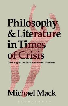 portada Philosophy and Literature in Times of Crisis: Challenging our Infatuation with Numbers (in English)