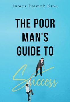 portada The Poor Man's Guide to Success (in English)