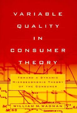 portada variable quality in consumer theory: towards a dynamic microeconomic theory of the consumer