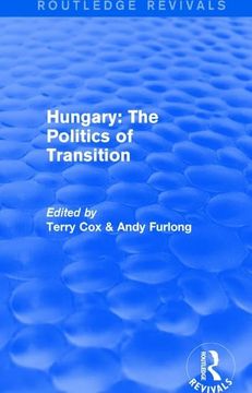 portada Routledge Revivals: Hungary: The Politics of Transition (1995)
