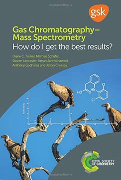 portada Gas Chromatography-Mass Spectrometry: How do i get the Best Results? (en Inglés)