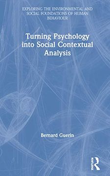 portada Turning Psychology Into Social Contextual Analysis (Exploring the Environmental and Social Foundations of Human Behaviour) (in English)