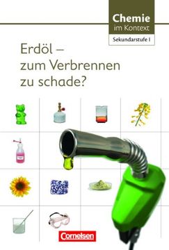 portada Chemie im Kontext - Sekundarstufe i - Westliche Bundesländer: Erdöl - zum Verbrennen zu Schade? Themenheft 8 (en Alemán)