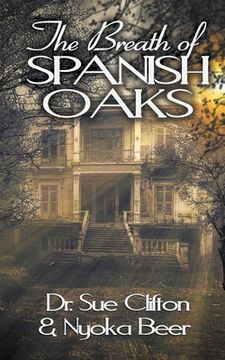 portada The Breath of Spanish Oaks (en Inglés)
