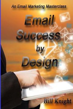 portada Email Success by Design: An Email Marketing Masterclass (en Inglés)