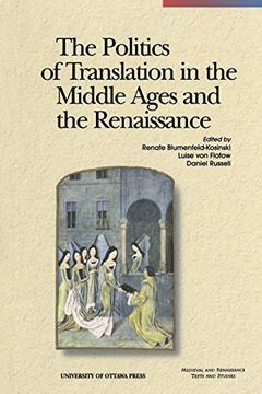 portada The Politics of Translation in the Middle Ages and the Renaissance (Perspectives on Translation) (en Inglés)