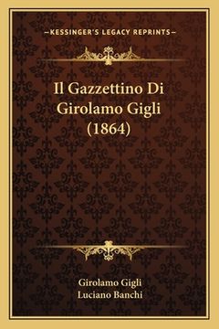 portada Il Gazzettino Di Girolamo Gigli (1864) (in Italian)
