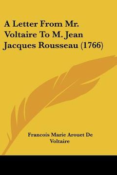 portada a letter from mr. voltaire to m. jean jacques rousseau (1766)