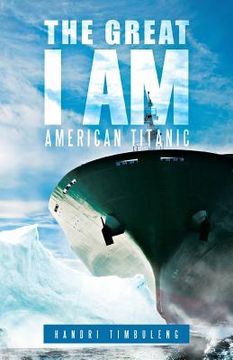 portada The Great I Am: American Titanic (en Inglés)