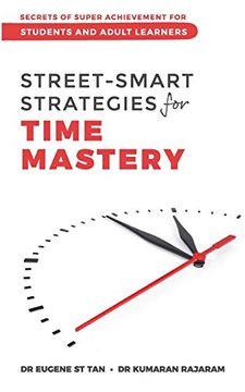 portada Street-Smart Strategies for Time Mastery (Secrets of Super Achievement for Students and Adult Learners) (in English)