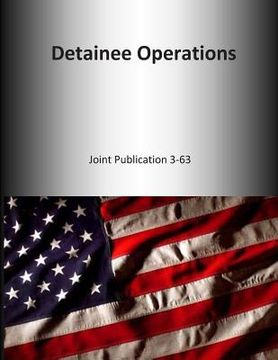 portada Detainee Operations: Joint Publication 3-63 (en Inglés)