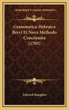 portada Grammatica Hebraica Brevi Et Nova Methodo Concinnata (1705) (en Latin)