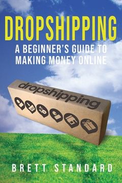 portada Dropshipping: A Beginner's Guide to Making Money Online (en Inglés)