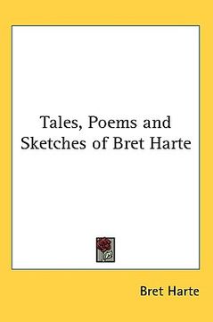 portada tales, poems and sketches of bret harte (en Inglés)