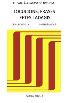 portada Catala a l'abast de tothom: Locucions, frases fetes i adagis: Volume 1