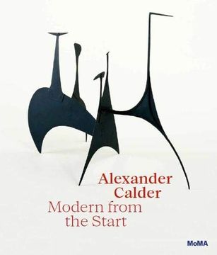 portada Alexander Calder: Modern From the Start (in English)