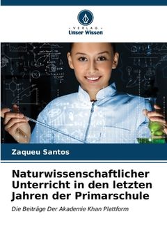 portada Naturwissenschaftlicher Unterricht in den letzten Jahren der Primarschule (en Alemán)