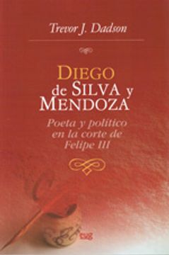 portada Diego de Silva y Mendoza: Poeta y político en la corte de Felipe III (Fuera de Colección) (in Spanish)