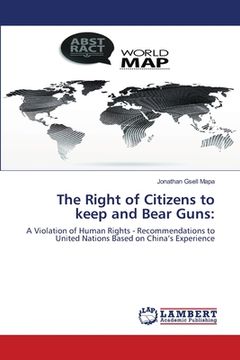 portada The Right of Citizens to keep and Bear Guns (en Inglés)