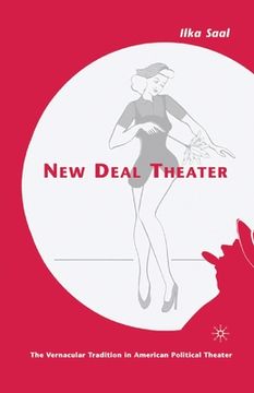 portada New Deal Theater: The Vernacular Tradition in American Political Theater