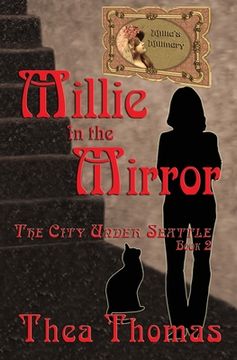 portada Millie in the Mirror: The City Under Seattle (en Inglés)