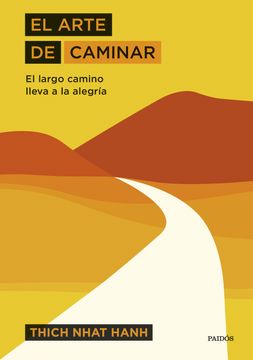 portada El Arte de Caminar: El Largo Camino Lleva a la Alegría (in Spanish)