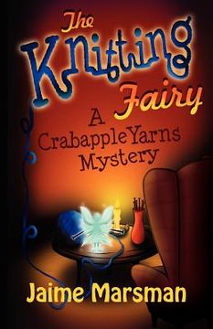 portada the knitting fairy: a crabapple yarns mystery (en Inglés)