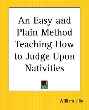 portada an easy and plain method teaching how to judge upon nativities (en Inglés)
